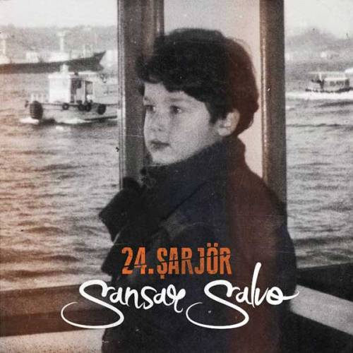 Sansar Salvo - 24. Şarjör
